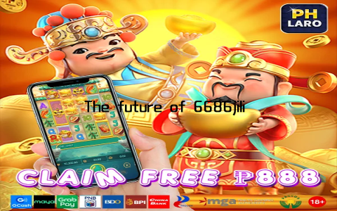 The future of 6686jili depends on it