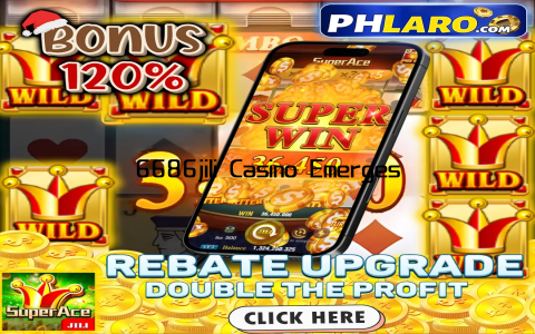 6686jili Casino Emerges as New Gaming Hotspot